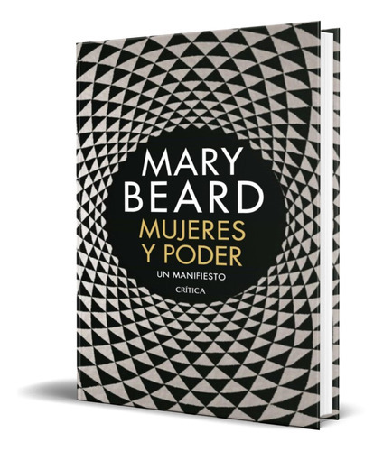 Mujeres Y Poder, De Mary Beard. Editorial Crítica, Tapa Blanda En Español, 2018