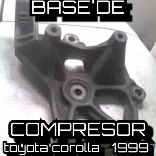 Base De Compresor Toyota Corolla 1999