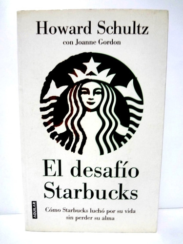 Howard Schultz - El Desafío Starbucks (2011)