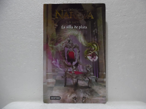 La Silla De Plata / C. S. Lewis / Cronicas De Narnia 