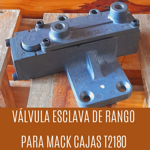 Valvula Esclava Caja Mack T2180 De Rango Granite Vision Rd