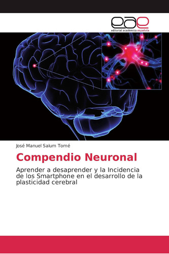 Libro: Compendio Neuronal: Aprender A Desaprender Y Incid