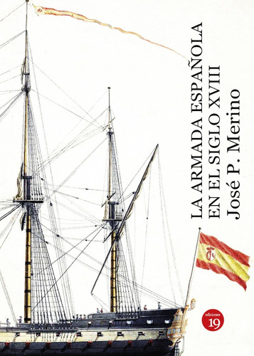 La Armada Española En El Siglo Xviii - José Patricio Meri...