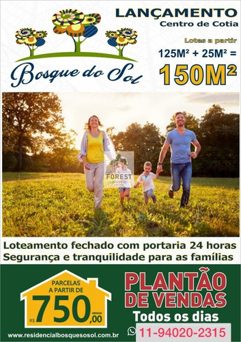 Imagem 1 de 15 de Loteamento Fechado Bosque Do Sol - Terreno A Venda No Bairro Quinta Dos Angicos - Cotia, Sp - Fo36221