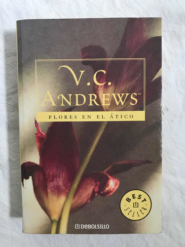 V.c. Andrews, Flores En El Ático, Best Seller, 2013, Mexico