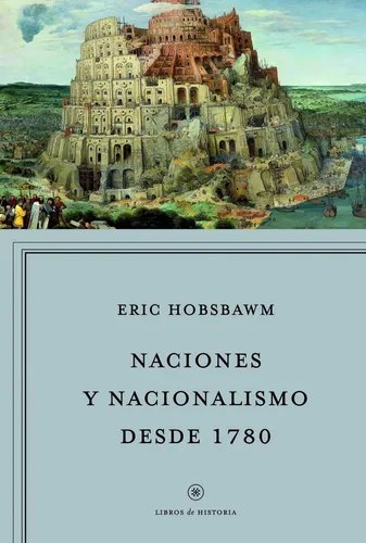 Naciones y nacionalismo desde 1780, de Hobsbawm, Eric. Fuera de colección Editorial Crítica México, tapa blanda en español, 2014