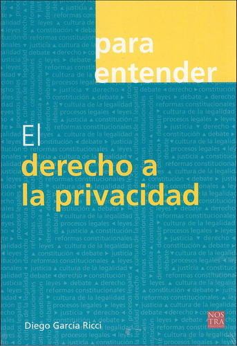 El Derecho A La Privacidad: Para Entender, De Diego García Ricci., Vol. 1. Editorial Para Entender, Tapa Pasta Blanda En Español