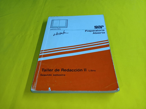 Libro Prepa Abierta Sep Taller De Redaccion 2 2do Semestre (Usado)