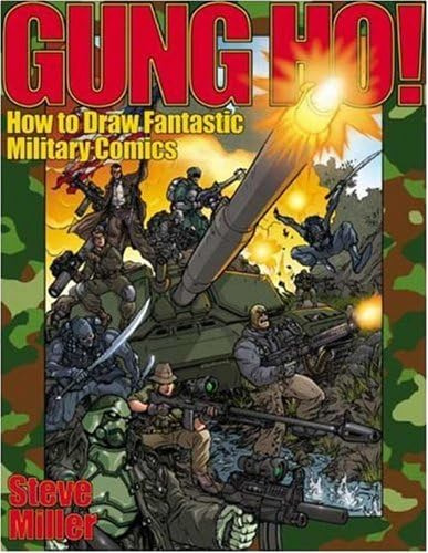 Libro: Gung Ho!: How To Draw Fantastic Military Comics