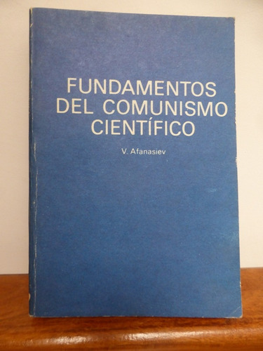 Fundamentos Del Comunismo Cientifico - V. Asanasiev - Editor