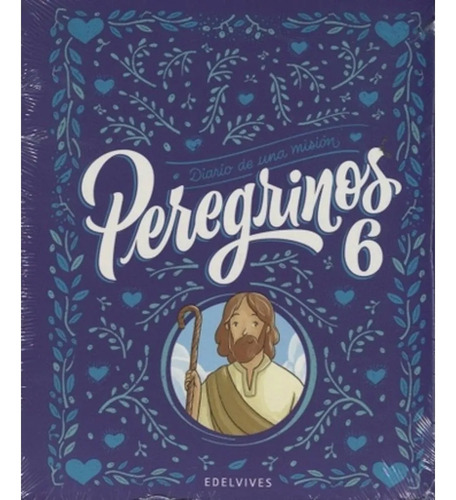 Peregrinos 6 Diario De Una Misión - Edelvives - Religión