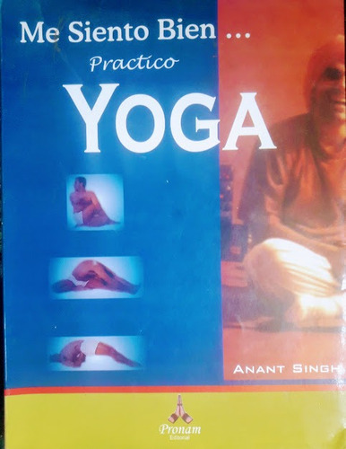 Me Siento Bien... Practico Yoga - Anant Singh - Firmado