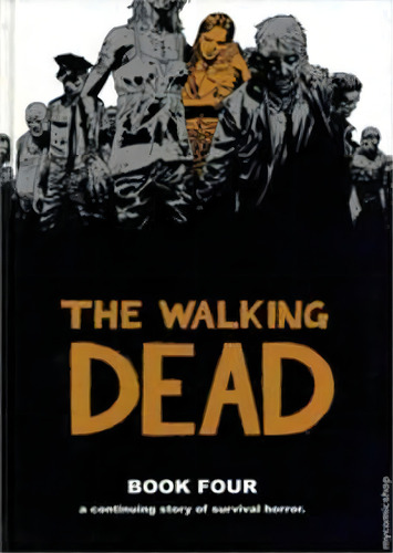 The Walking Dead: Book 4, De Robert Kirkman. Editorial Image Comics, Tapa Dura En Inglés