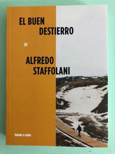 El Buen Destierro - Alfredo Staffolani