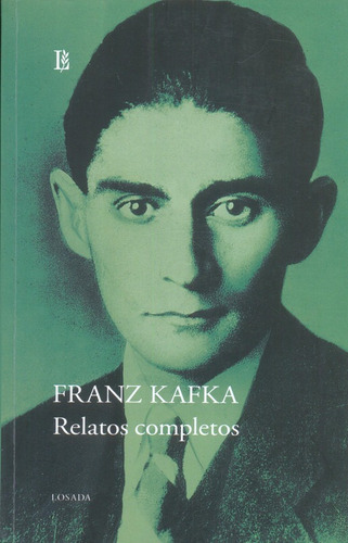 Relatos Completos. Kafka - Kafka - Losada