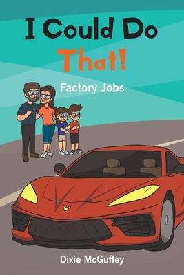 Libro I Could Do That!: Factory Jobs - Mcguffey, Dixie