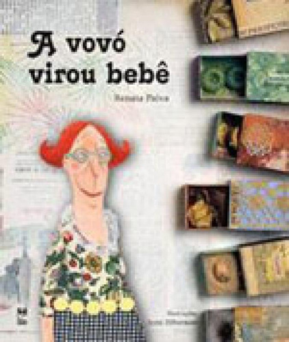 A vovó virou bebê, de Paiva, Renata. Editora Panda Books, capa mole, edição 1ª edição - 2008 em português