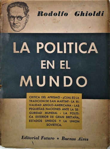 La Politica En El Mundo - Rodolfo Ghioldi - Futuro 1946