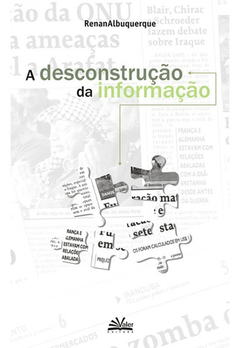 A Desconstrução da Informação, de Albuquerque, Renan. Valer Livraria Editora E Distribuidora Ltda, capa mole em português, 2005
