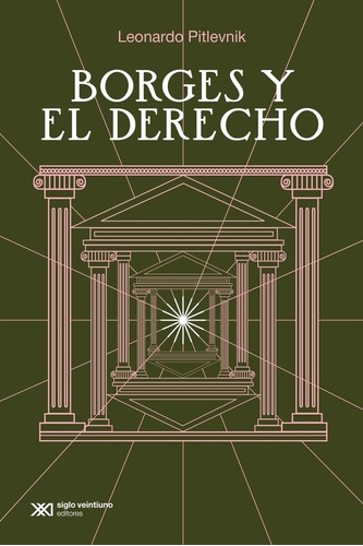 Borges Y El Derecho-pitlevnik, Leonardo-siglo Xxi Editores