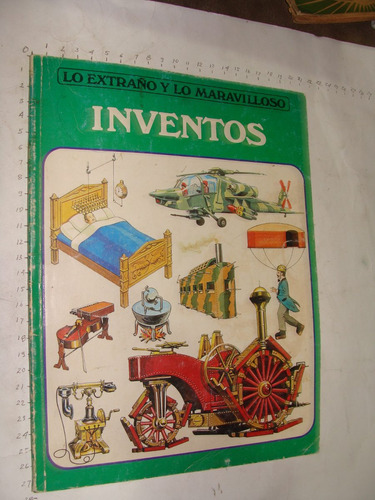 Libro Lo Extraño Y Maravilloso, Inventos, 48 Paginas, Año 19