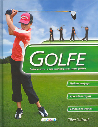 Golfe Do Tee Ao Green - Clive Gifford (capa Dura) (Usado)
