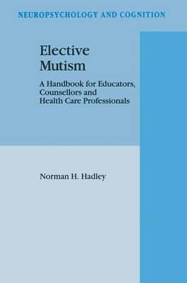 Libro Elective Mutism: A Handbook For Educators, Counsell...