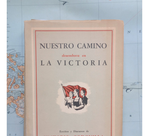 Victorio Codovilla - Nuestro Camino Desemboca En La Victoria (Usado)