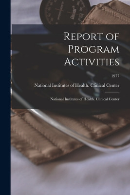 Libro Report Of Program Activities: National Institutes O...