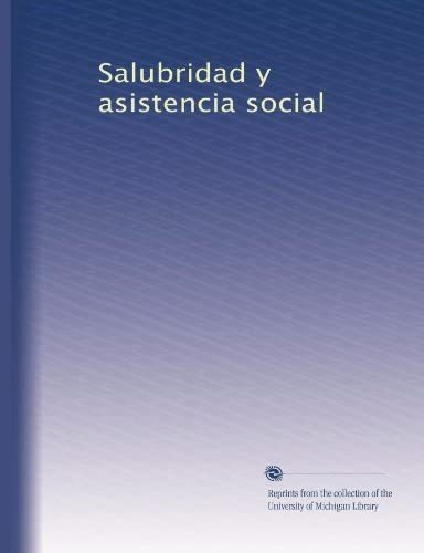 Libro Salubridad Y Asistencia Social (spanish Edition)&..