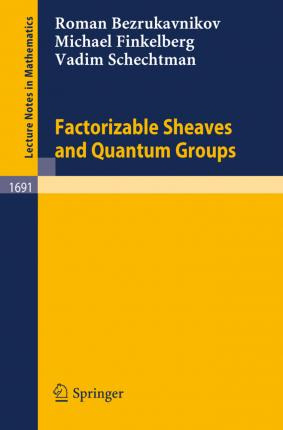 Libro Factorizable Sheaves And Quantum Groups - Roman Bez...