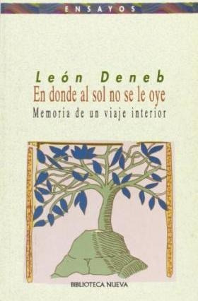 En Donde Al Sol No Se Le Oye : Memoria De Un Viaje(hardback)