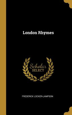 Libro London Rhymes - Locker-lampson, Frederick