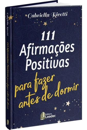 111 Afirmações Positivas Antes De Dormir, De Rivetti, Gabriella. Editora Leader Editora, Capa Mole Em Português