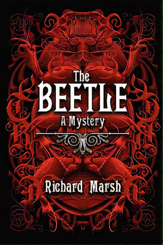 The Beetle: A Mystery, De Marsh, Richard. Editorial Silver Key, Tapa Blanda En Inglés
