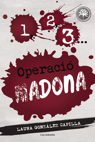 1, 2, 3... Operació Madona, de González Capilla , Laura.. Editorial CALIGRAMA, tapa blanda, edición 1.0 en catalán, 2017