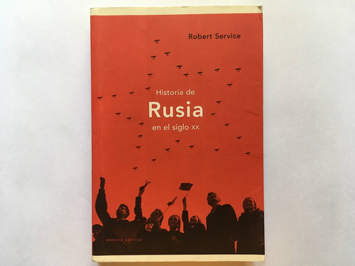 Historia De Rusia En El Siglo Xx - Robert Service