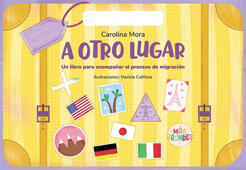 Libro A Otro Lugar - Carolina Mora - Mariela Califano