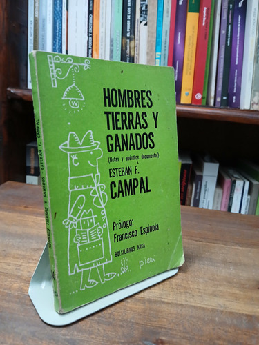 Hombres, Tierras Y Ganado - Esteban Campal