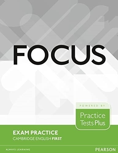 Focus Exam Practice For Cambridge English First