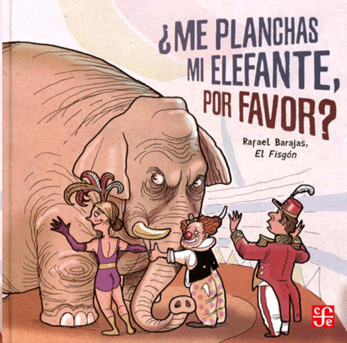 Libro ¿me Planchas Mi Elefante, Por Favor?