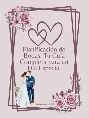 Planificación De Bodas: Tu Guía Completa Para Un Día Especia