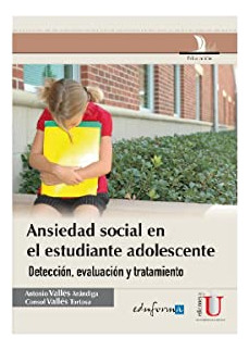 Libro Ansiedad Social En El Estudiante Adolescente De Antoni
