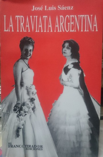 La Traviata Argentina - José Luis Sáenz&-.