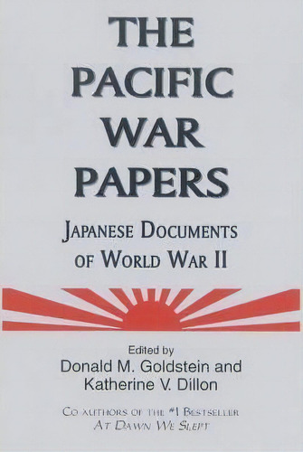 The Pacific War Papers, De Donald Goldstein. Editorial Potomac Books Inc, Tapa Blanda En Inglés