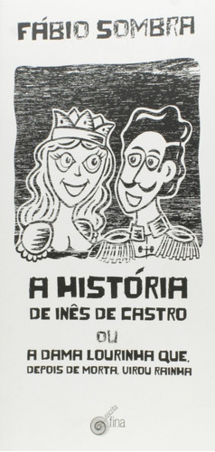 Livro A Historia De Ines De Castro Ou A Dama Lourinha
