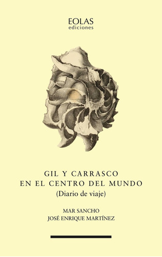 Libro Gil Y Carrasco En El Centro Del Mundo