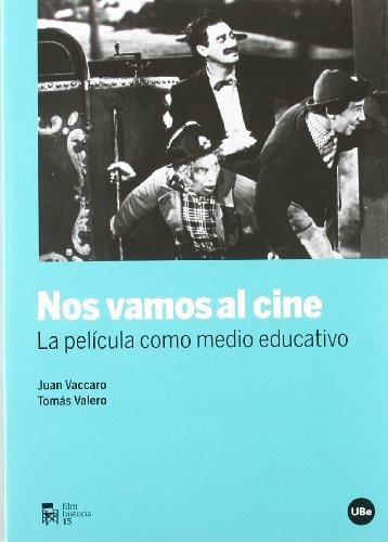 Libro Nos Vamos Al Cine. La Pelicula Como Medio Ed  De Vacca