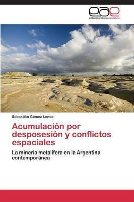 Libro Acumulacion Por Desposesion Y Conflictos Espaciales...