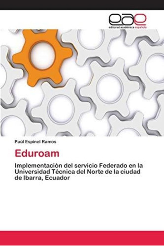 Libro: Eduroam: Implementación Del Servicio Federado En La